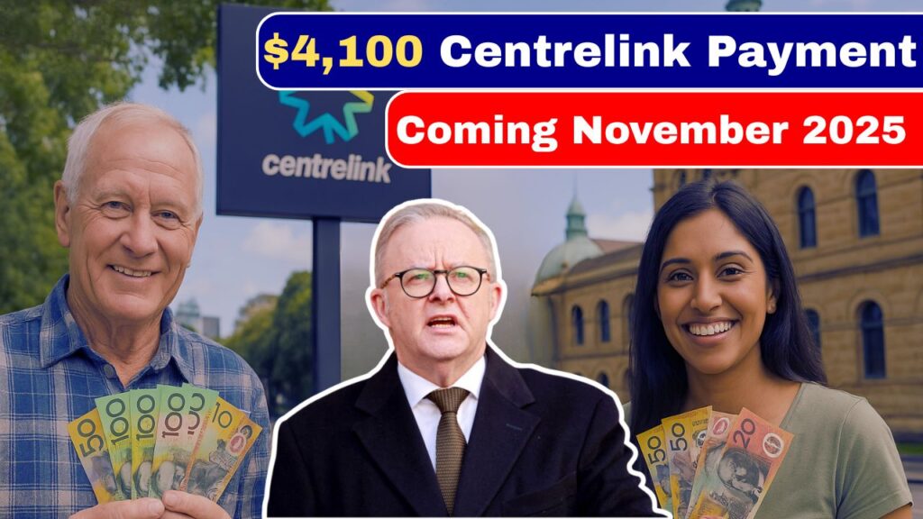 $4,100 One-Off Centrelink Payment Nov 2025